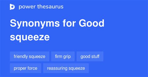 – cause to come out in a squirt 1. . Squeeze synonyms